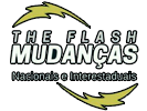 The Flash Mudanças